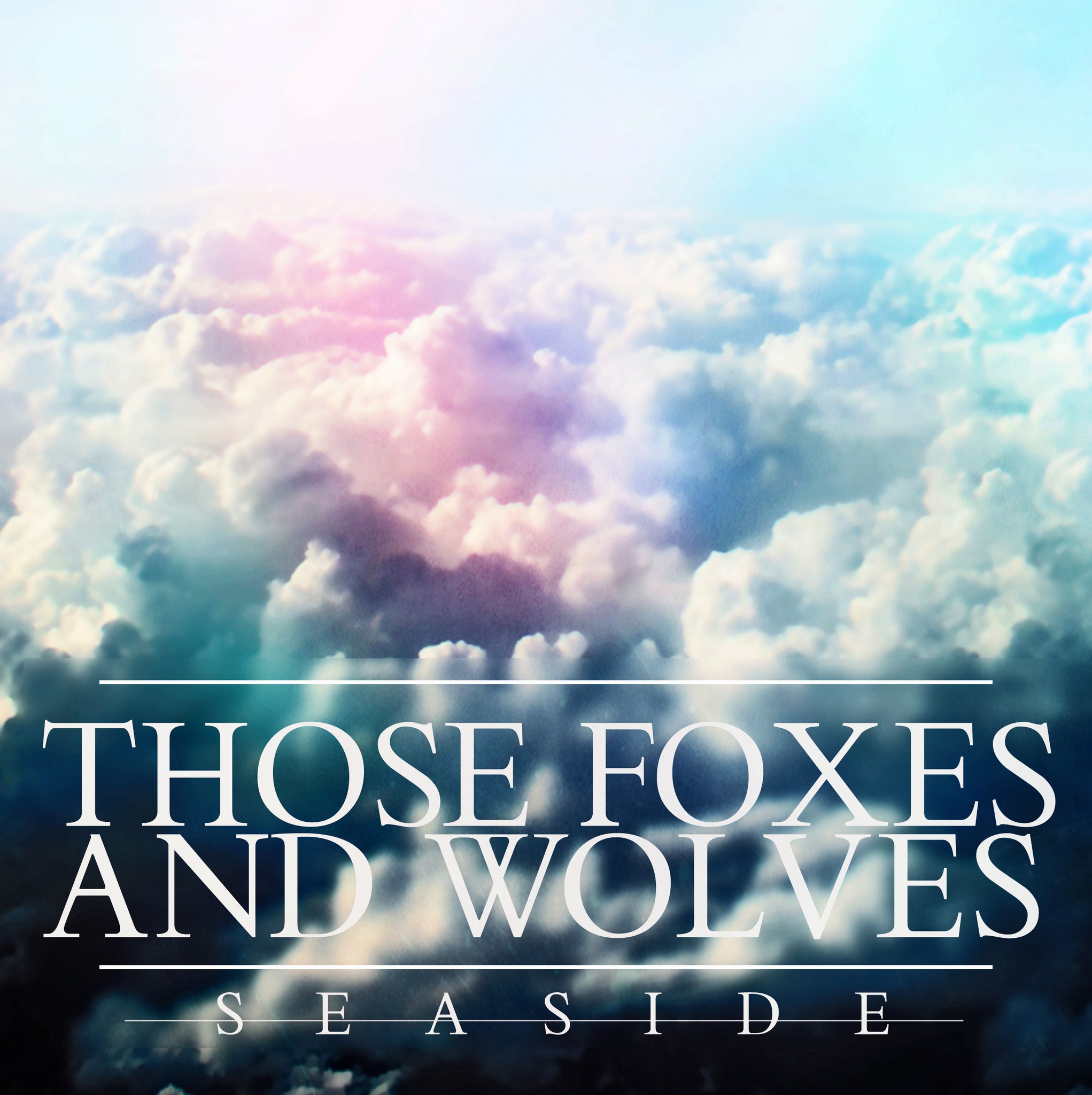 Those Foxes And Wolves - Seaside [EP] (2012)