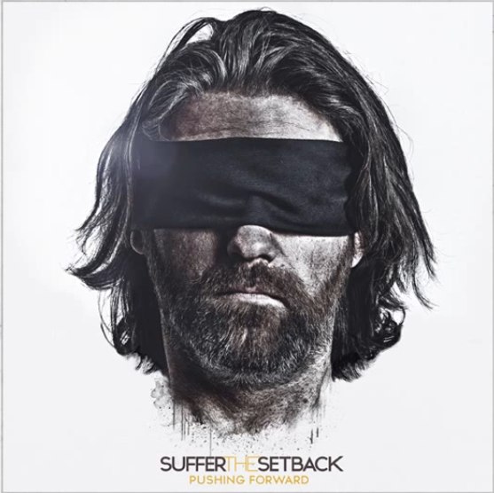 Suffer The Setback - Pushing Forward (2012)